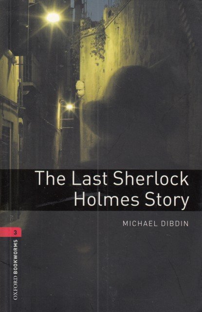 THE LAST SHERLOCK. HOLMES STORY