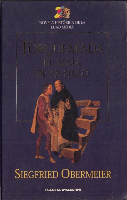 TORQUEMADA EL ALMA DE UN SIGLO