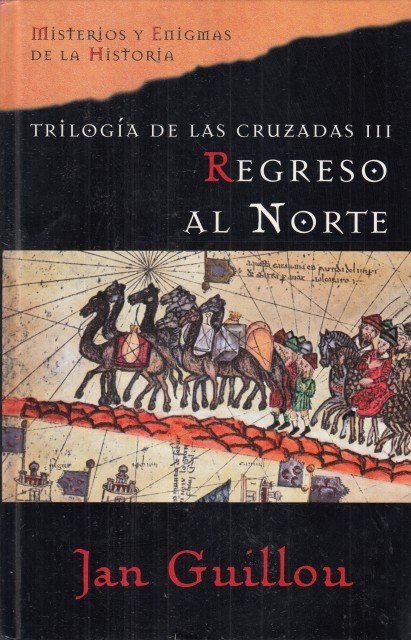 TRILOGÍA DE LAS CRUZADAS III. REGRESO AL NORTE | Immagine principale