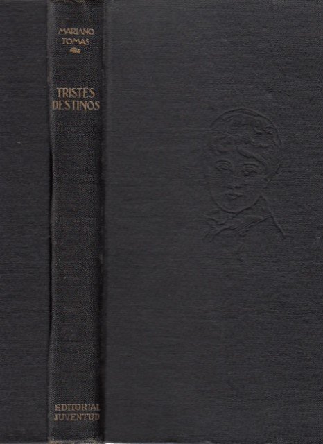 TRISTES DESTINOS (Bocetos biográficos)