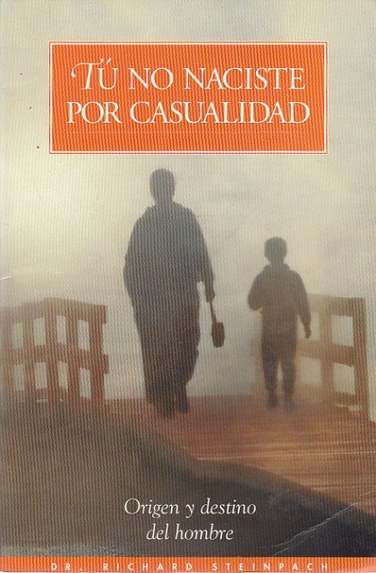 TÚ NO NACISTE POR CASUALIDAD