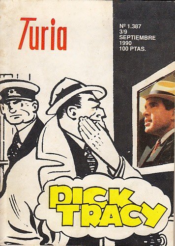 TURIA Nº 1387 (Dick Tracy, un tipo duro en las …