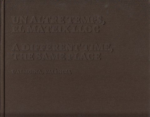 UN ALTRE TEMPS, EL MATEIX LLOC. L'ALMOINA, VALÈNCIA