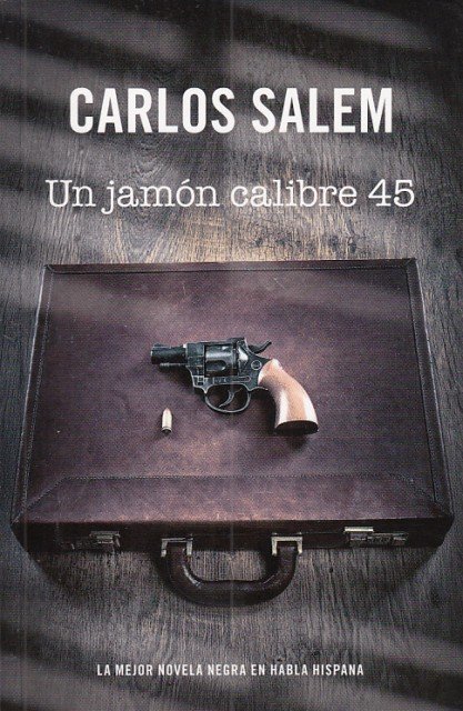 UN JAMÓN CALIBRE 45