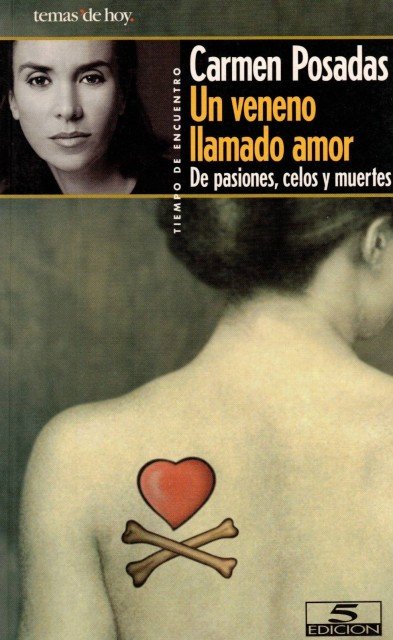 UN VENENO LLAMADO AMOR. DE PASIONES, CELOS Y MUERTES