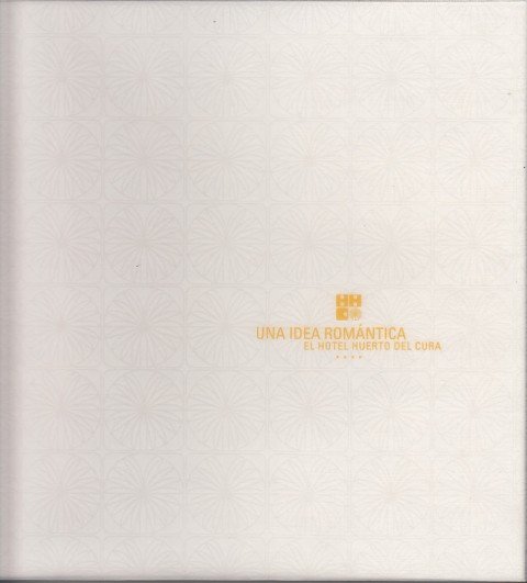 UNA IDEA ROMÁNTICA, EL HOTEL HUERTO DEL CURA
