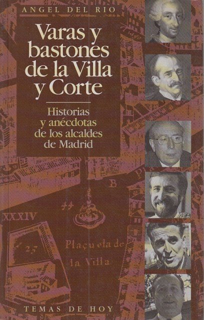 VARAS Y BASTONES DE LA VILLA Y CORTE HISTORIAS Y …