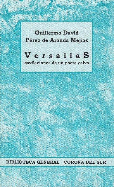 VERSALIAS, CAVILACIONES DE UN POETA CALVO