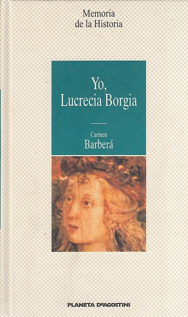 YO, LUCRECIA BORGIA