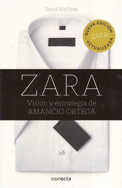 Zara. Vision y Estrategia De Amancio Ortega