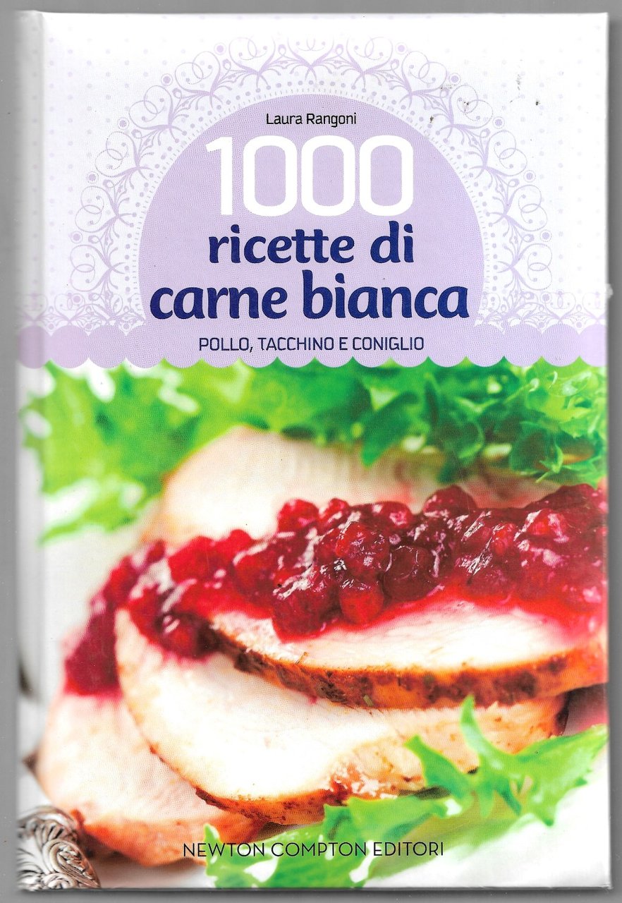 1000 ricette di carne bianca