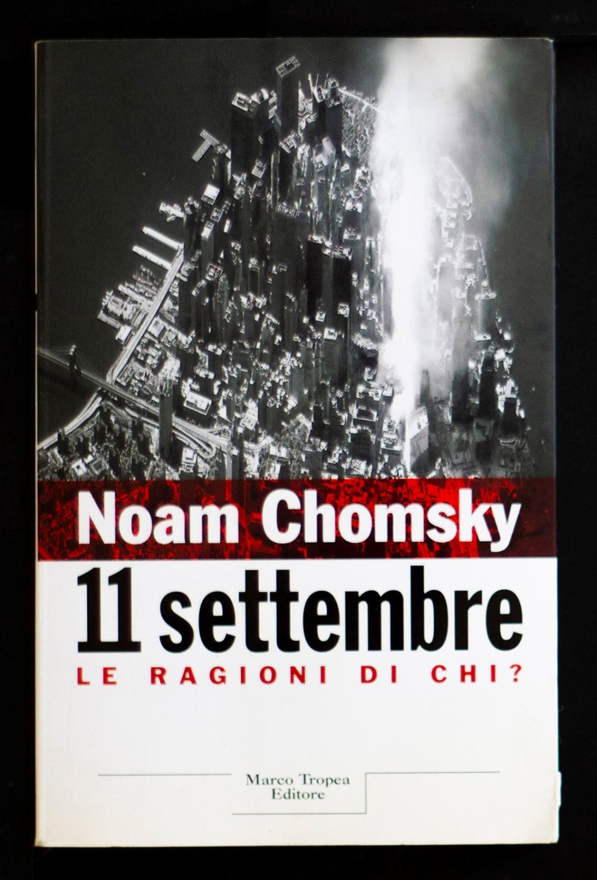 11 Settembre - Le ragioni di chi?