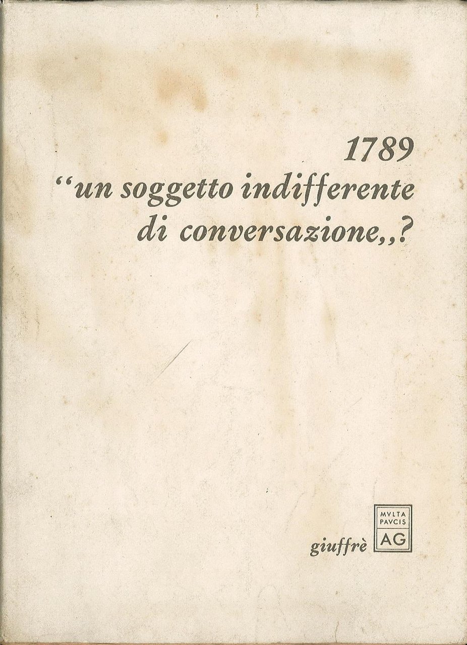 1789 "un soggetto indifferente di conversazione"?