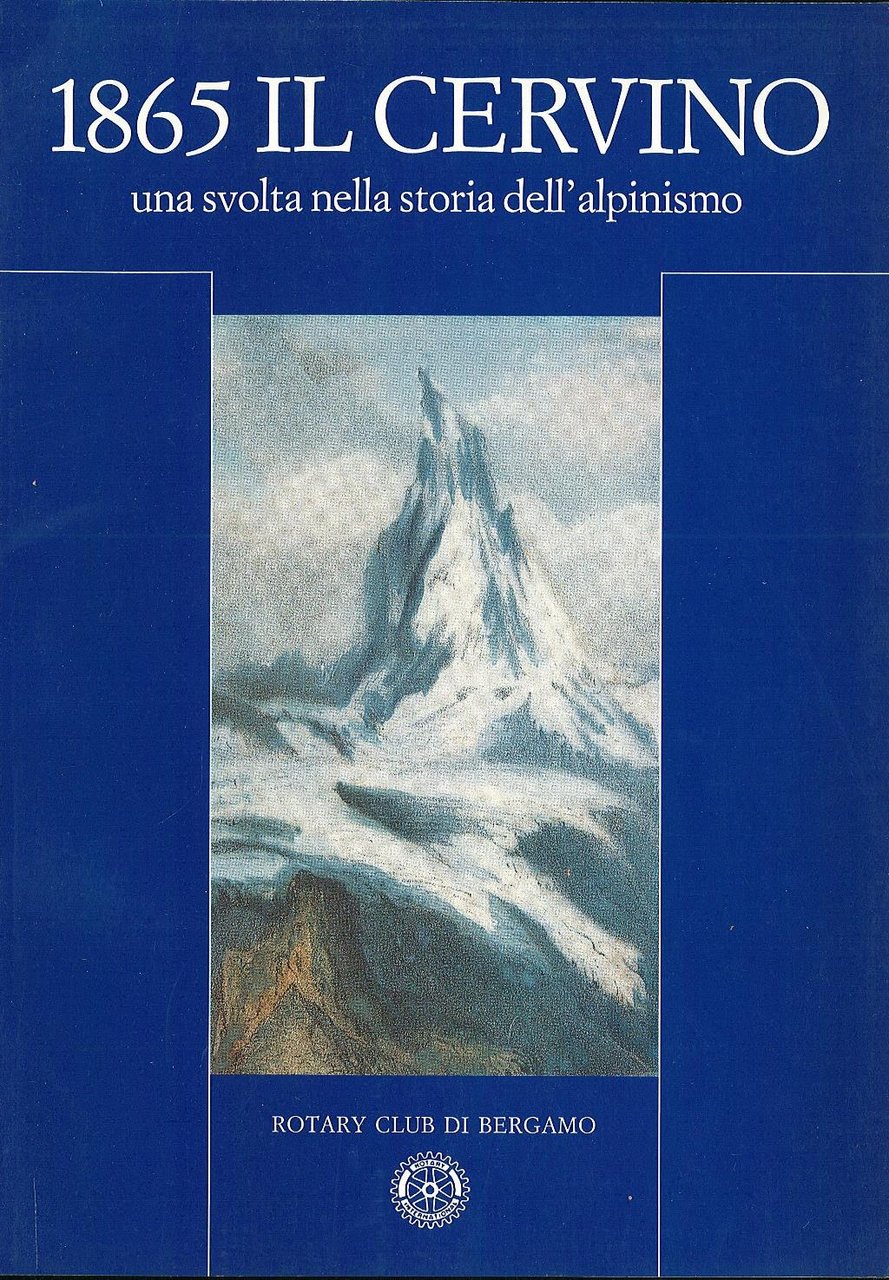 1865 Il Cervino una svolta nella storia dell'alpinismo