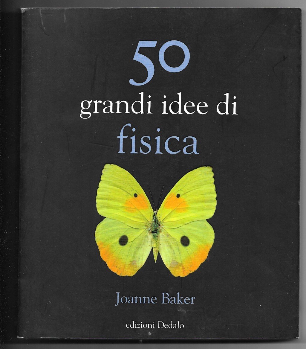 50 grandi idee di fisica