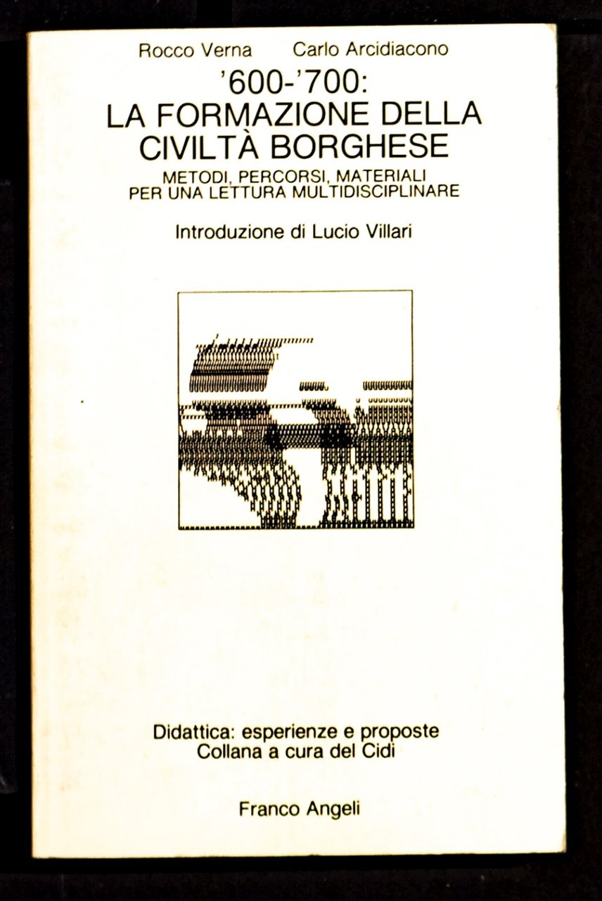 '600 -'700 La formazione della civiltà borghese – Metodi, percorsi, …