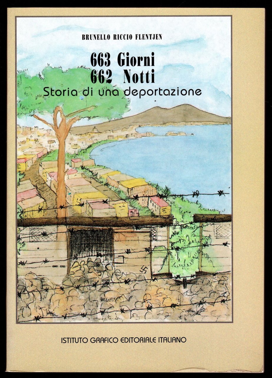 663 giorni 662 notti. Storia di una deportazione