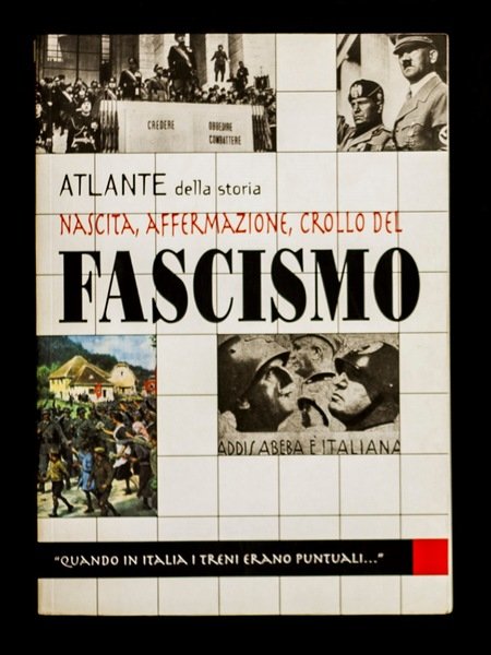 Atlante della nascita, affermazione, crollo del fascismo