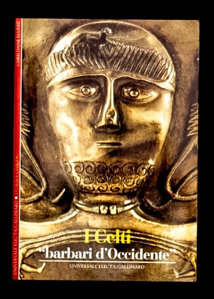 I celti – Barbari d’occidente