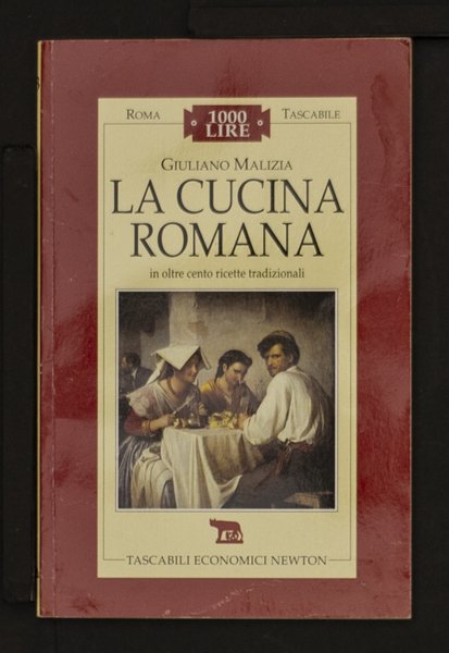 La cucina romana in oltre cento ricette tradizionali