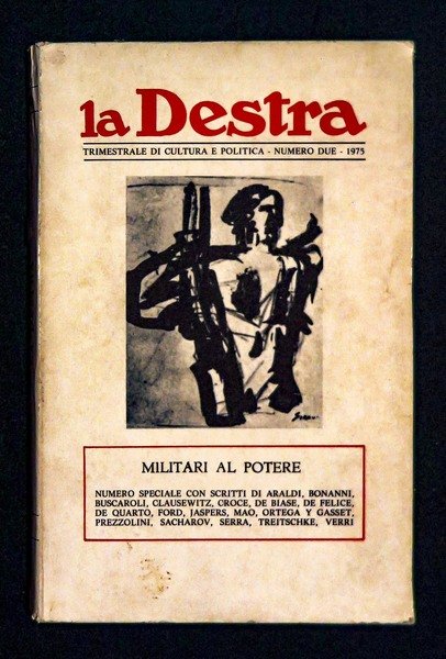 La Destra – Militari al potere