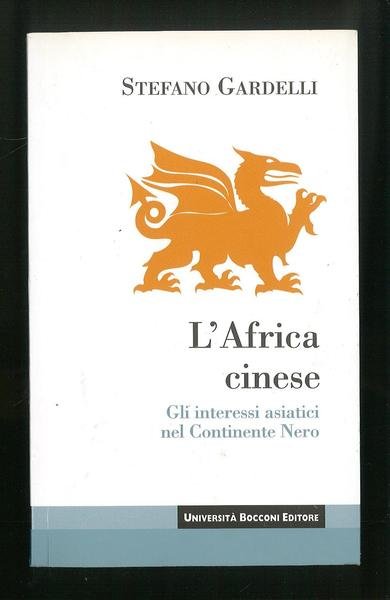 L'Africa cinese – Gli interessi asiatici nel Continente Nero