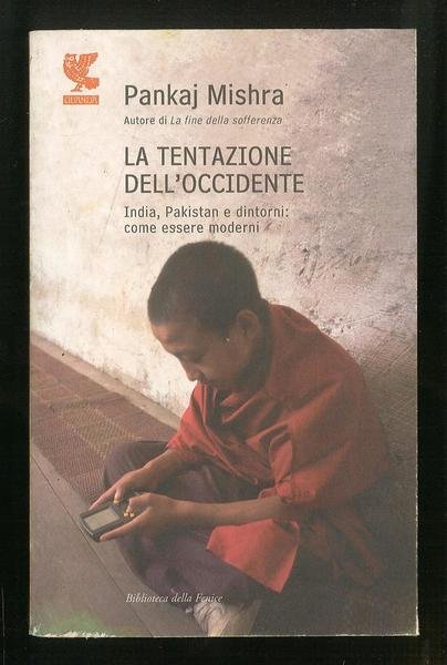 La tentazione dell'occidente – India, Pakistan e dintorni: come essere …