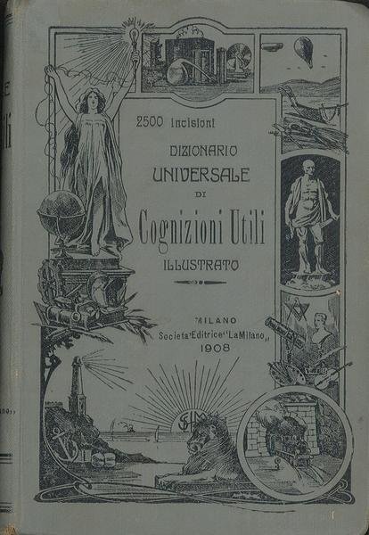 Dizionario universale illustrato di Cognizioni Utili
