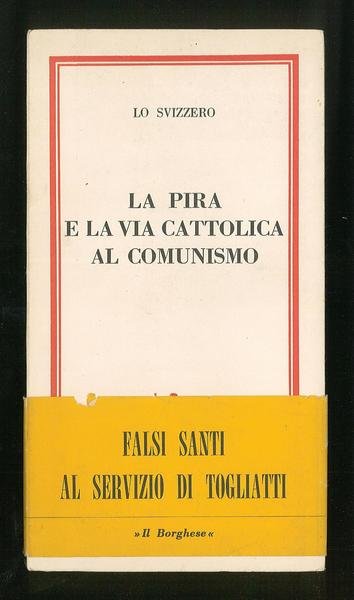 La pira e la via cattolica al comunismo