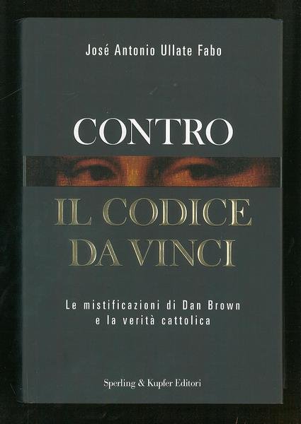 Contro il Codice da Vinci – Le mistificazioni di Dan …