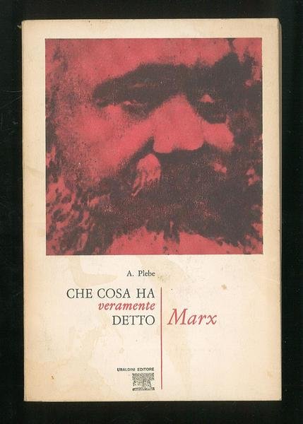 Che cosa ha veramente detto Marx