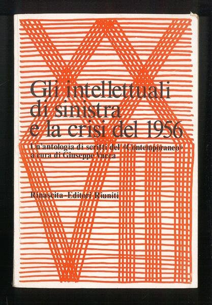Gli intellettuali di sinistra e la crisi del 1956