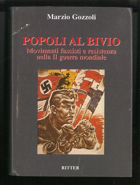 Popoli al bivio - Movimenti fascisti e resistenza nella II …