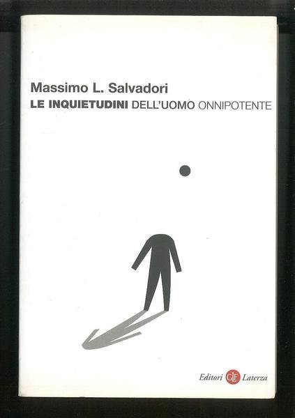 Le inquietudini dell'uomo onnipotente