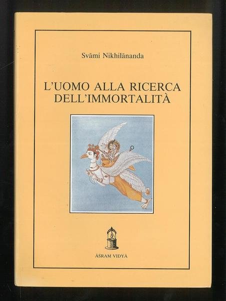 L’uomo alla ricerca dell’immortalità – Testimonianze sulle scritture Indù