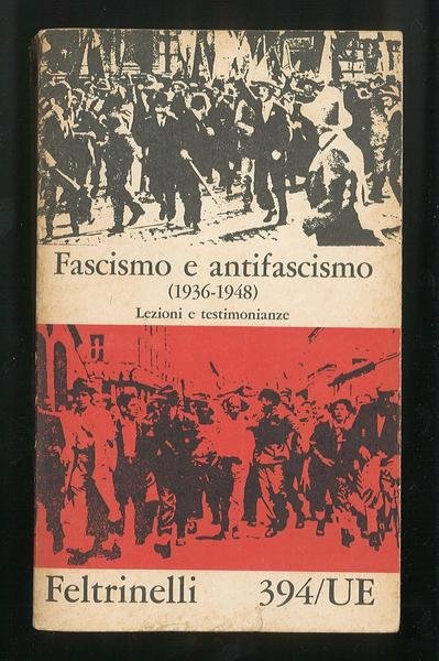 Fascismo e antifascismo 1936-1948 – Lezioni e testimonianze
