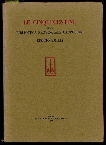 Le cinquecentine della Biblioteca Provinciale Cappuccini in Reggio Emilia