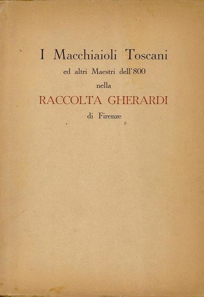 I Macchiaioli Toscani ed altri Maestri dell’800 nella raccolta Gherardi …