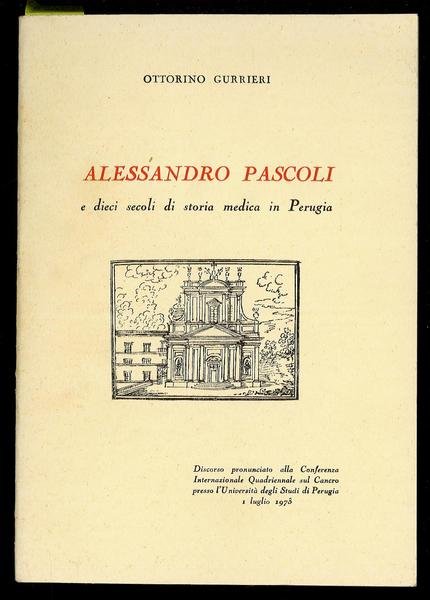 Alessandro Pascoli e dieci secoli di storia medica in Perugia