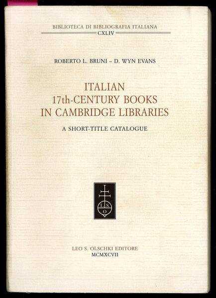 Italian 17th-century Books in Cambridge Libraries: A Short-title Catalogue
