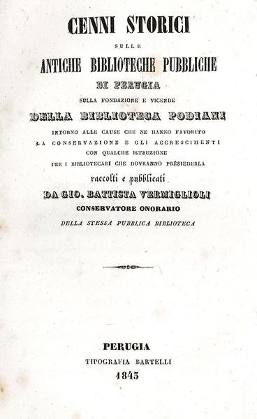 Cenni storici sulle antiche biblioteche pubbliche di Perugia sulla fondazione …