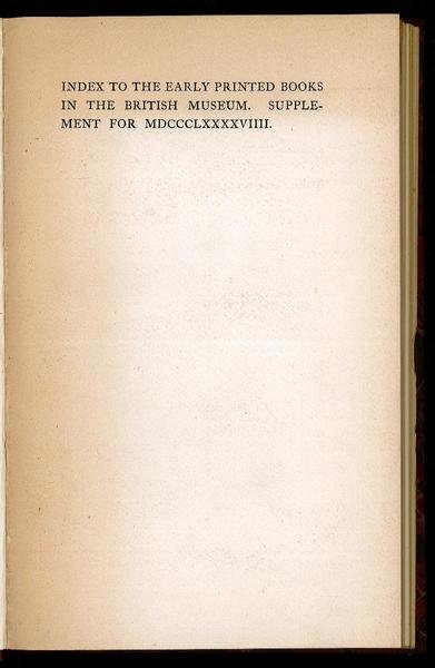 Index to the early printed books in the British museum. …