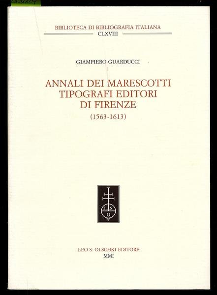 Annali dei Marescotti tipografi editori di Firenze (1563-1613)