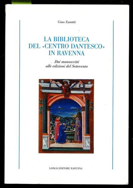 La biblioteca del «Centro dantesco» in Ravenna. Dai manoscritti alle …