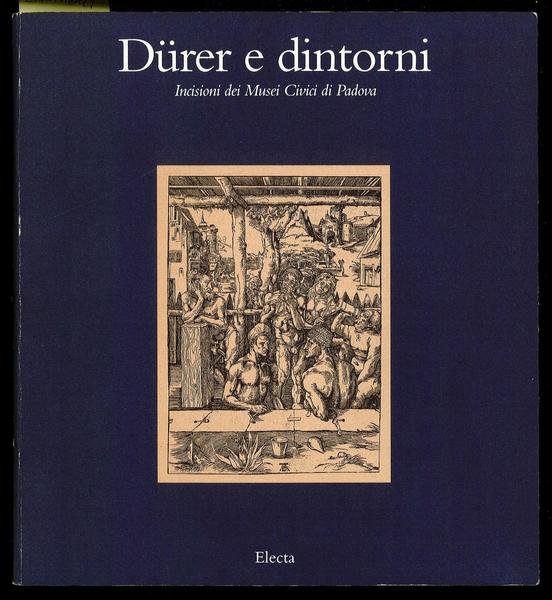Durer e dintorni - Incisioni dei Musei Civici di Padova