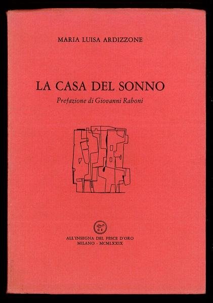 La casa del sonno. Prefazione di Giovanni Raboni