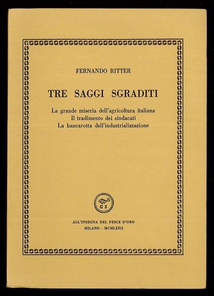 Tre Saggi Sgraditi. La Grande Miseria dell'Agricoltura Italiana - Il …