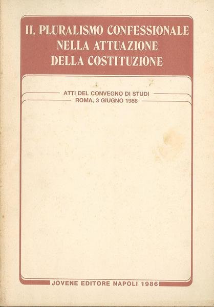 Il pluralismo confessionale nella attuazione della Costituzione
