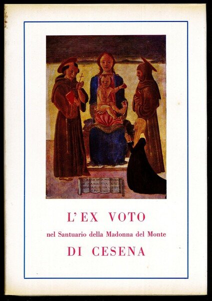 L'ex voto del Santuario della Madonna del Monte di Cesena