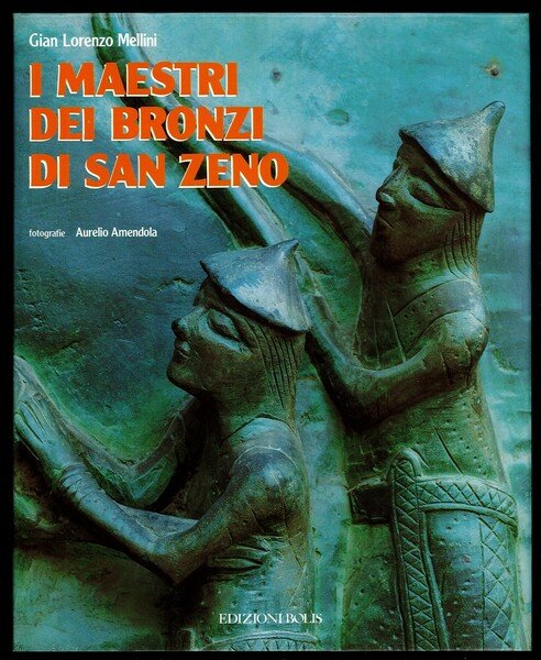 I maestri dei bronzi di San Zeno
